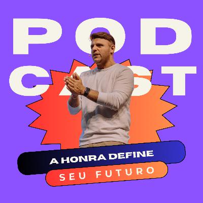 HONRA DEFINE SEU FUTURO