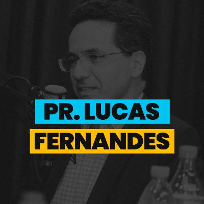 Pr. Lucas Fernandes • Bleia Cast #EP 27