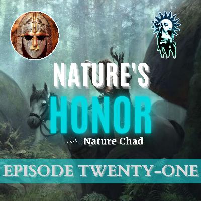 Nature's Honor: Episode Twenty-One w/ @thesaxoncross - Bad Times, Fantasy, Essence of Men & Jobs.