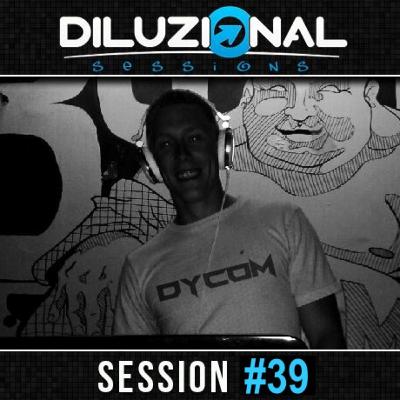Diluzional Sessions - Session 39 - DYCOM