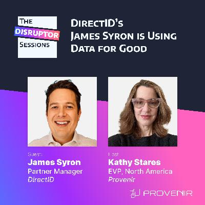 DirectID’s James Syron is Using Data for Good DirectID’s James Syron is Using Data for Good