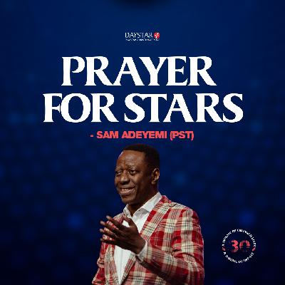 Prayer for Stars | Pastor Sam Adeyemi | A Harvest of Stars Series | Oct 12, 2025