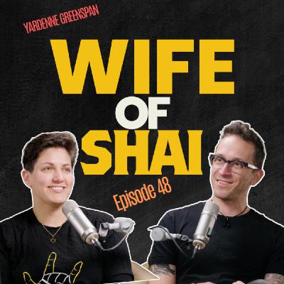 A very personal interview with Shai's wife | EP 48 Yardenne Greenspan