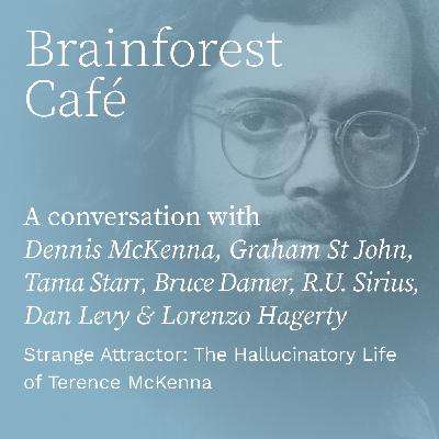 Strange Attractor: The Hallucinatory Life of Terence McKenna