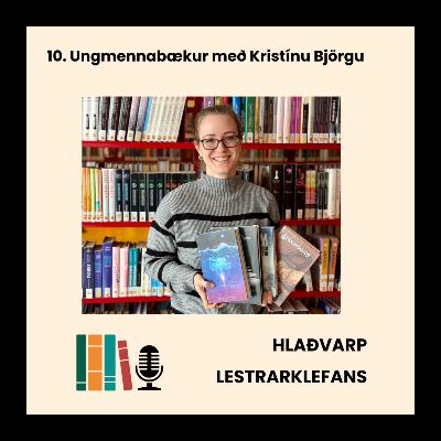 10. Ungmennabækur með Kristínu Björgu