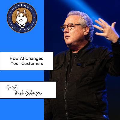 Mark Schaefer: How AI Changes Your Customers Mark Schaefer: How AI Changes Your Customers