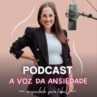 EP5 | Ansiedade e relacionamentos amorosos EP5 | Ansiedade e relacionamentos amorosos