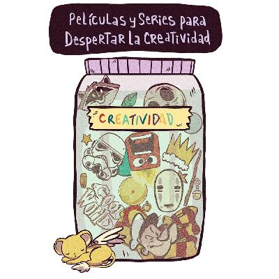 E02 - T2 | Películas y series para despertar la creatividad  Pt. 1