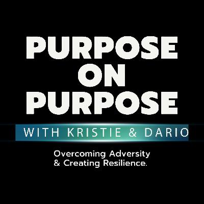 Episode 2: Resilience 101: Survival, Overcoming Shame, & Sharing to Serve