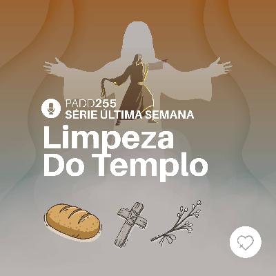#PADD255: Limpeza Do Templo