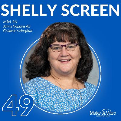 Ep 49 - Shelly Screen - Healing Through Happiness: The Impact of a Wish