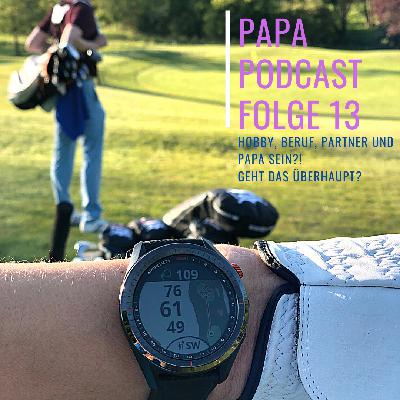 Papa Podcast #13