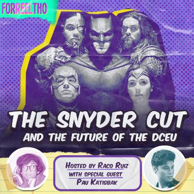 The Snyder Cut - For Reel Tho