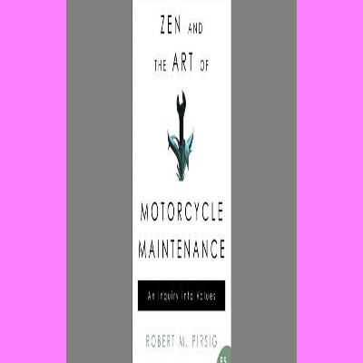 EBook Zen and the Art of Motorcycle Maintenance An Inquiry Into Values (Ebook pdf)