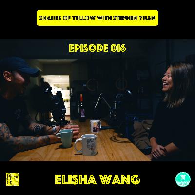 Rebroadcast: Ep 016 with Elisha Wang