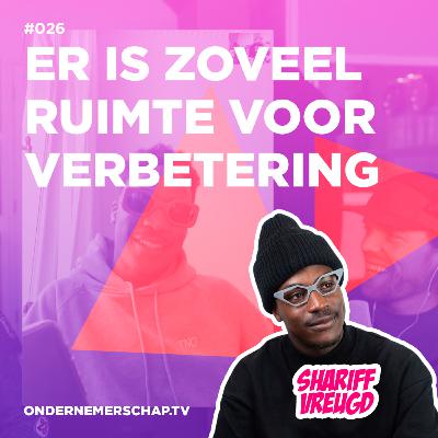 #026: "Er is zoveel ruimte voor verbetering" #026: "Er is zoveel ruimte voor verbetering"