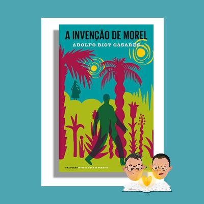 Livro do car*lho 45 "A Invenção de Morel" | Adolfo Bioy Casares
