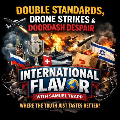 Double Standards, Drone Strikes, and Doordash Despair: Eurovision’s Politics, Venezuela’s Blockade, and the West’s Two Rulebooks Laid Bare.