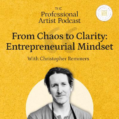From Chaos to Clarity: Entrepreneurial Mindset with Christopher Remmers