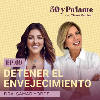 Detener y Revertir el Envejecimiento con la Dra. Samar Yorde Detener y Revertir el Envejecimiento con la Dra. Samar Yorde