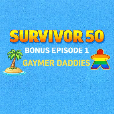 Survivor 50 Bonus: The Daddies Have Spoken