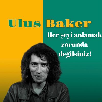 #10- Her şeyi anlamak zorunda değilsiniz. Anlamak yalnızca dünyayla ilişkimizin bir düzeyinden ibaret.