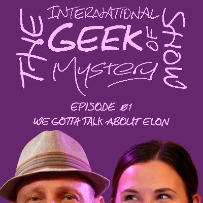Episode 01- We Gotta Talk About Elon