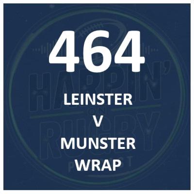 464 : Leinster v Munster wrap 464 : Leinster v Munster wrap