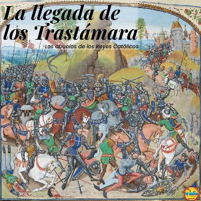 La llegada de los Trastámara: Una guerra entre hermanos