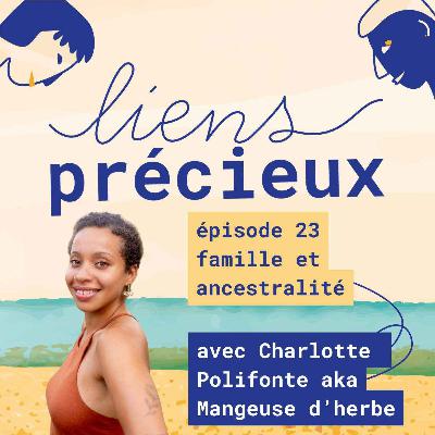 Retour à la terre de mes ancêtres - Avec Charlotte Polifonte aka Mangeuse d'herbe