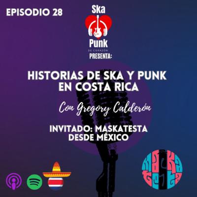 Episodio 28. Entrevista con Danny guitarrista y miembro fundador de la banda Mexicana Maskatesta
