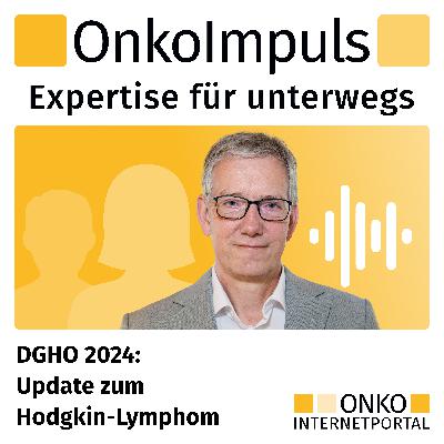 Teaser: OnkoImpuls – DGHO 2024 Update zum Hodgkin-Lymphom