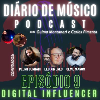 #009 - DIGITAL INFLUENCER | DIÁRIO DE MÚSICO PODCAST