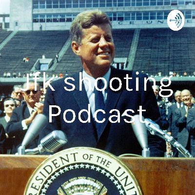 Ela 10 podcast jfk shooting