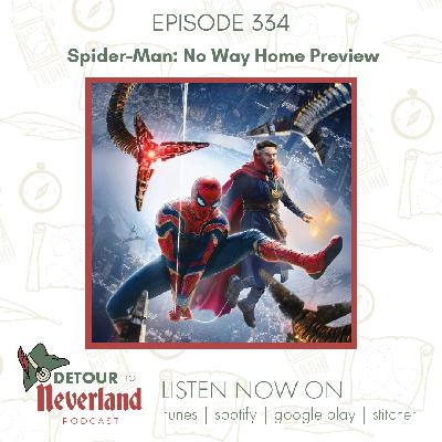 Episode 334 | Spider-Man: No Way Home Preview Episode 334 | Spider-Man: No Way Home Preview
