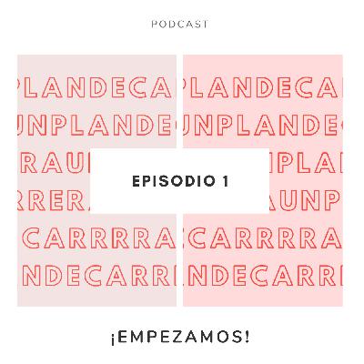 Episodio 1 - ¡Empezamos!