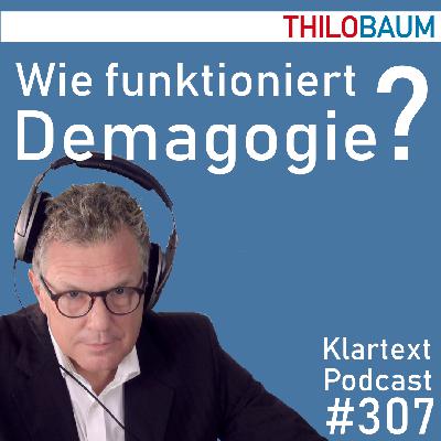 307 Klartext-Podcast: Wie funktioniert Demagogie?