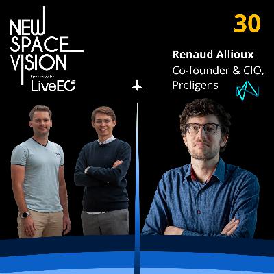 #30: Strategic Heights: Satellites, AI and Victory in War (feat. Renaud Allioux, Chief Innovation Officer at Preligens)