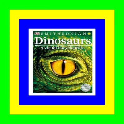 {read online} Dinosaurs: A Visual Encyclopedia, 2nd Edition (DK Children's Visual Encyclopedias) {PDF EBOOK EPUB KINDLE}