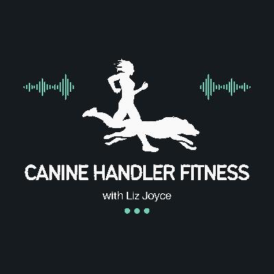 Handler Mindset Makeover: Winning the Workout Game with Special Guest Heather Sumlin