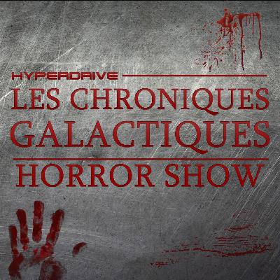 Les Chroniques Galactiques - Hors-série - Horror Show