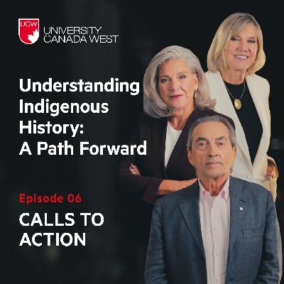 Episode 6: Calls to Action | Understanding Indigenous History: A Path Forward