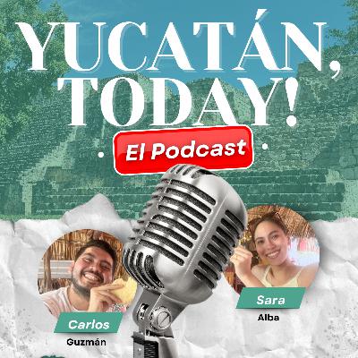 Yucatán, Today! El Podcast - Cap. 11, Escápate a Yucatán ☀️
