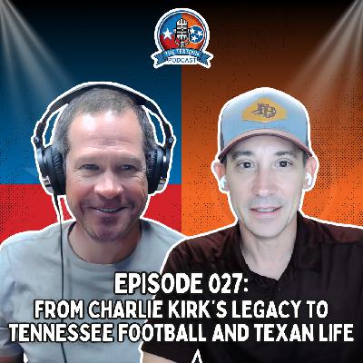 From Charlie Kirk's Legacy to Tennessee Football and Texan Life