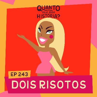 DOIS RISOTOS