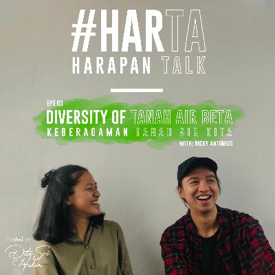 HARTA - EPS 03. DIVERSITY OF TANAH AIR BETA with Ricky Antonius