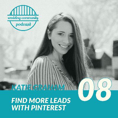 Finding More Leads With Pinterest | Katie Graham Finding More Leads With Pinterest | Katie Graham