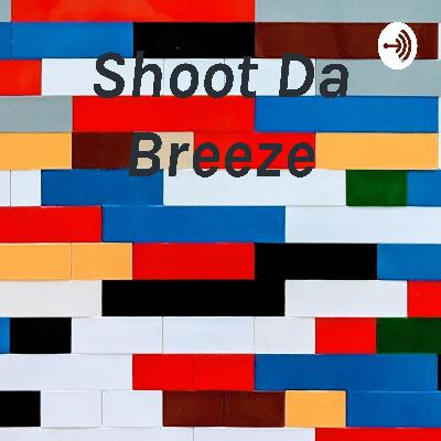 Shoot Da Breeze (Trailer)