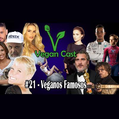 VeganCast#021 - Veganos Famosos