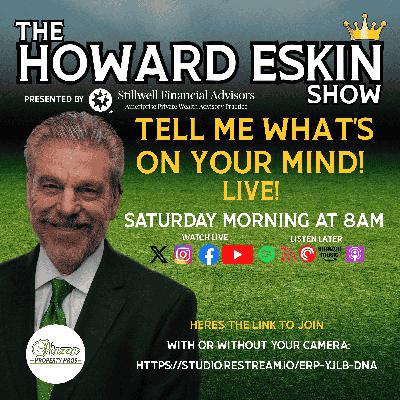 The Howard Eskin Show - #96 - Sports Talk with YOU!
